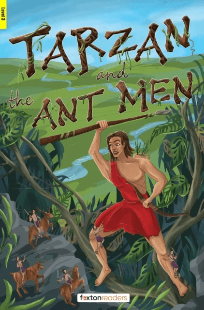 Tarzan and the Ant Men - Foxton Readers Level 3 (900 Headwords CEFR B1) with free online AUDIO av Jennifer Hodgson