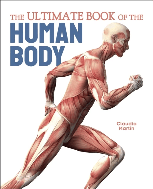 The Ultimate Book of the Human Body av Claudia Martin