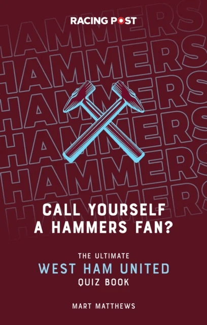 Call Yourself a Hammers Fan? av Mart Matthews