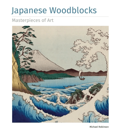 Japanese Woodblocks Masterpieces of Art av Michael Robinson