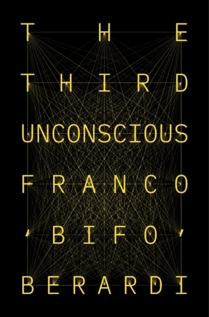 The Third Unconscious av Franco Berardi