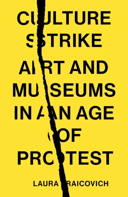 Culture Strike av Laura Raicovich