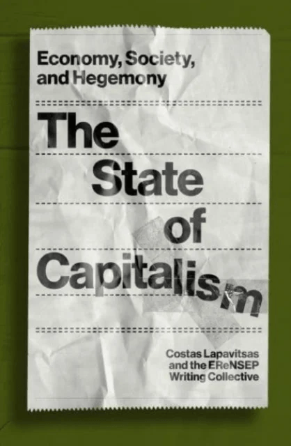 The State of Capitalism av Costas Lapavitsas