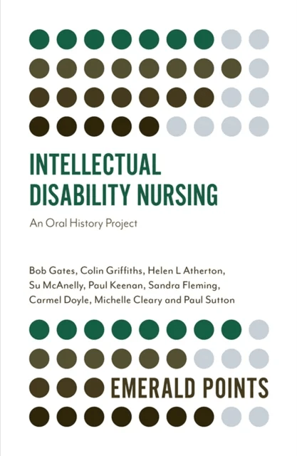Intellectual Disability Nursing av Bob (University of West London UK) Gates, Colin (Trinity College Dublin Ireland) Griffiths, Helen L. (University of