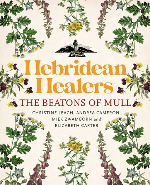 Hebridean Healers av Christine Leach, Andrea Cameron, Miek Zwamborn, Elizabeth Carter