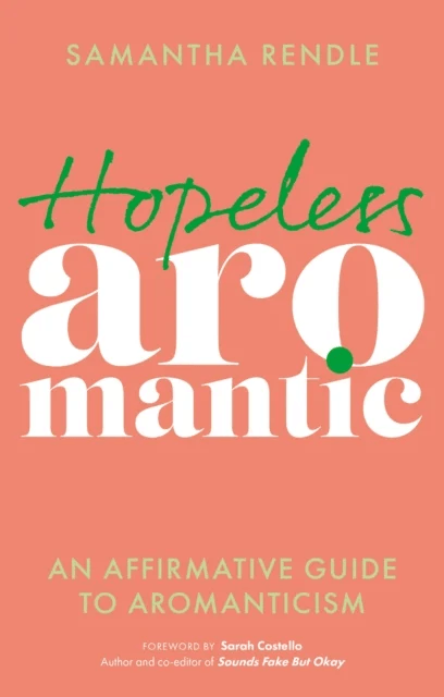 Hopeless Aromantic av Samantha Rendle