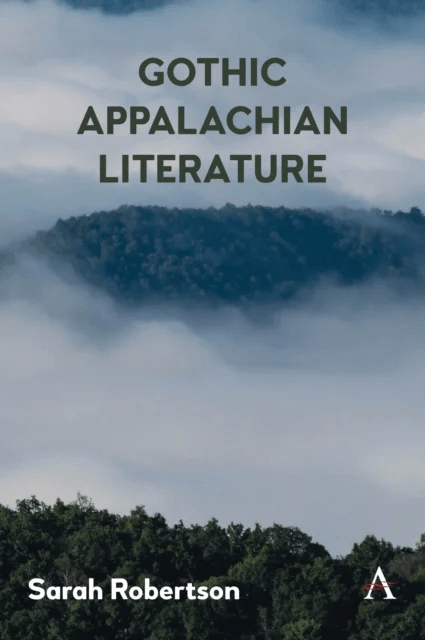 Gothic Appalachian Literature av Sarah Robertson