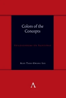 Colors of the Concepts av Alex Taek-Gwang Lee