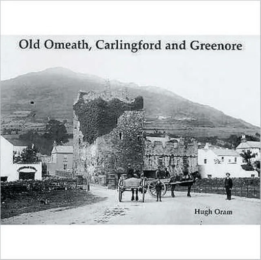 Old Omeath, Carlingford and Greenore av Hugh Oram