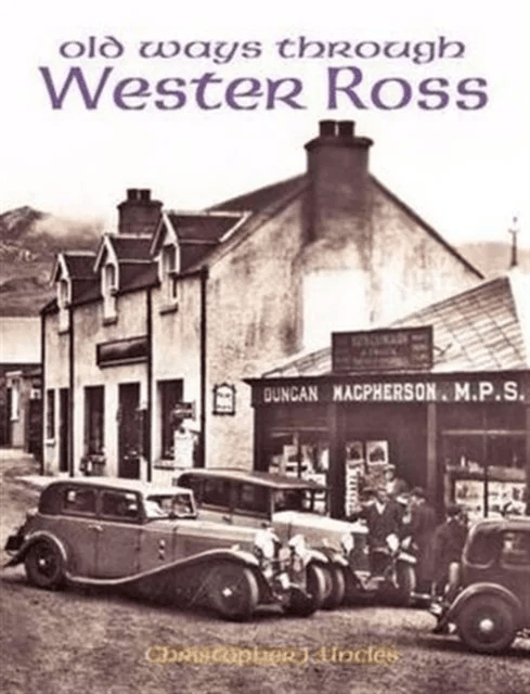 Old Ways Through Wester Ross av Christopher J. Uncles