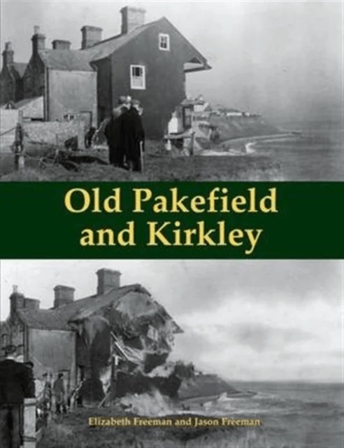 Old Pakefield and Kirkley av Elizabeth Freeman, Jason Freeman