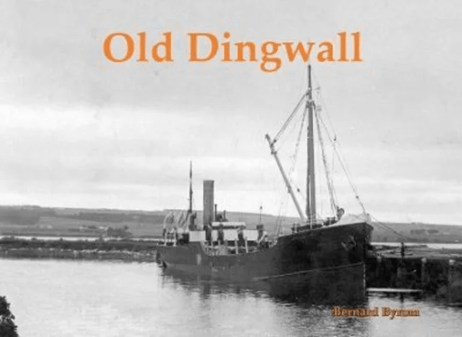 Old Dingwall av Bernard Byrom