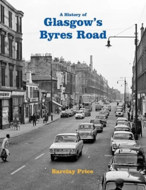 A History of Glasgow's Byres Road av Barclay Price