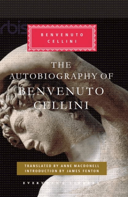 The Autobiography of Benvenuto Cellini av Benvenuto Cellini