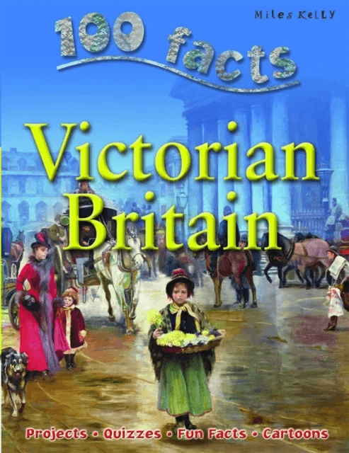 100 Facts - Victorian Britain av Miles Kelly