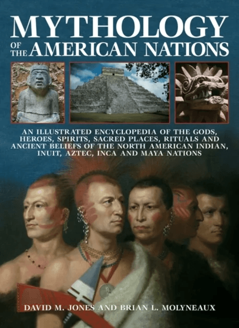 Mythology of the American Nations av Brian Molyneaux