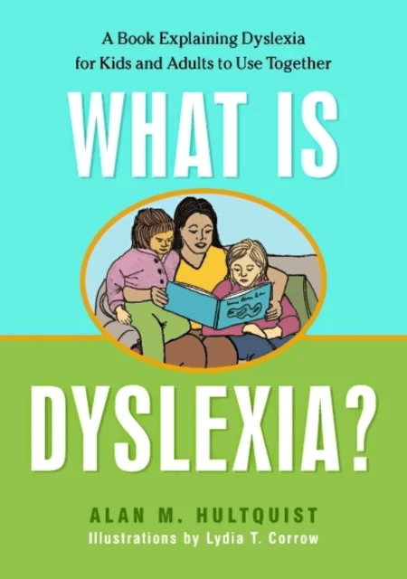 What is Dyslexia? av Alan M. Hultquist