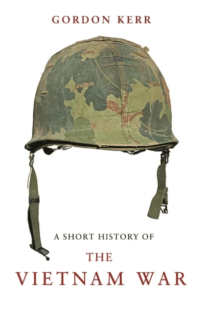 A Short History of the Vietnam War av Gordon Kerr