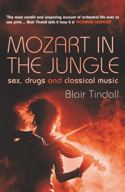 Mozart in the Jungle av Blair Tindall