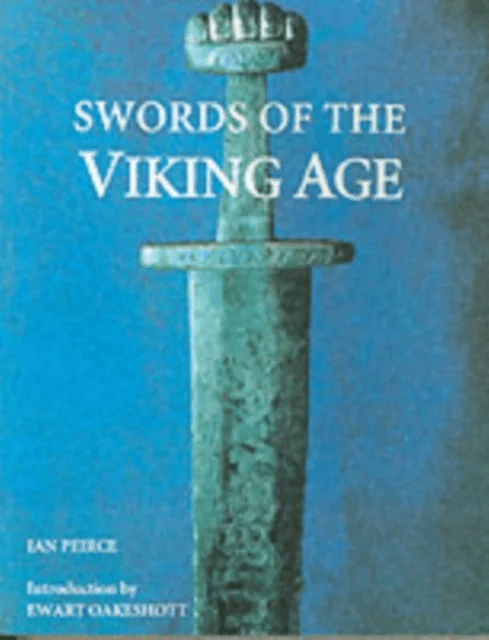 Swords of the viking age av Ian G. Peirce