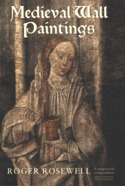 Medieval Wall Paintings in English and Welsh Churches av Roger Rosewell