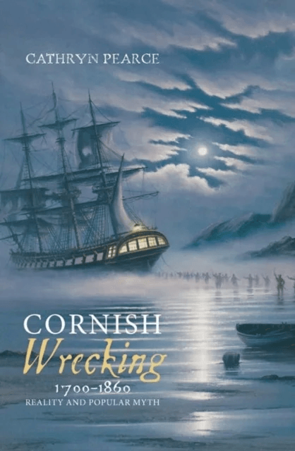 Cornish Wrecking, 1700-1860 av Cathryn J. Pearce
