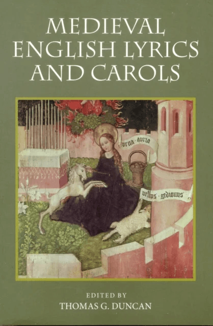 Medieval English Lyrics and Carols av Thomas G. Duncan