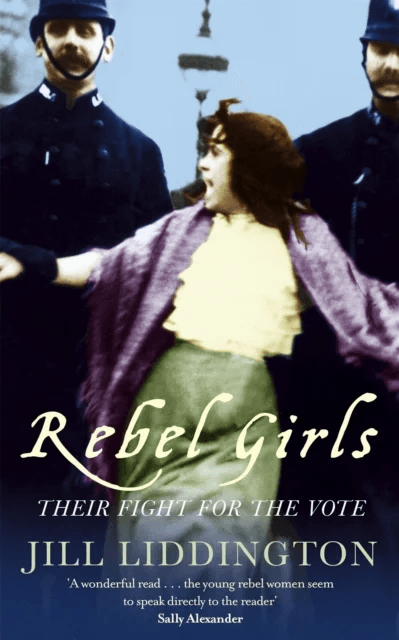 Rebel Girls av Jill Liddington