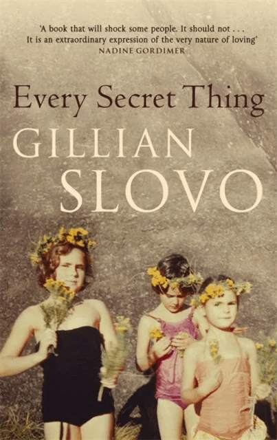 Every Secret Thing av Gillian Slovo