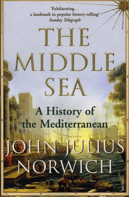 The Middle Sea av Viscount John Julius Norwich
