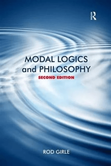 Modal Logics and Philosophy av Rod Girle