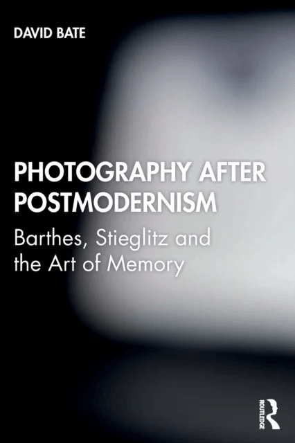 Photography after Postmodernism av David Bate