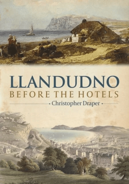 Llandudno Before the Hotels av Christopher Draper