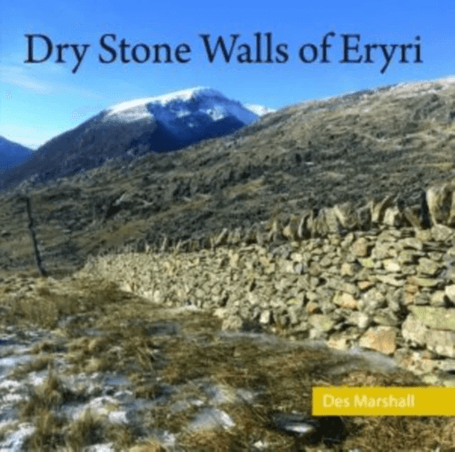 Dry Stone Walls of Eryri av Des Marshall