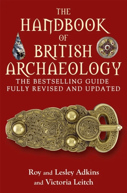 The Handbook of British Archaeology av Lesley Adkins, Roy Adkins, Victoria Leitch