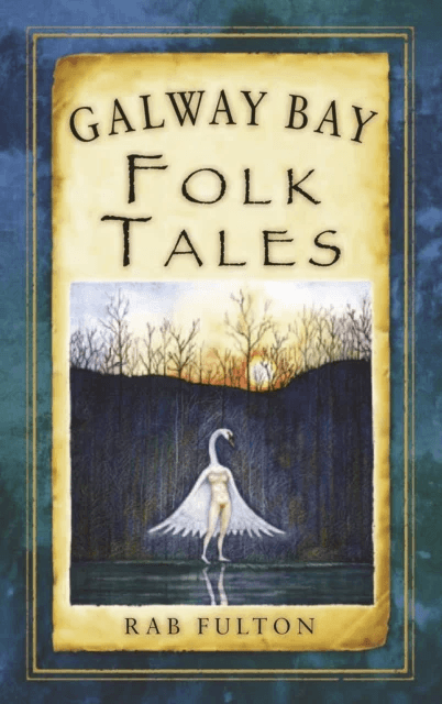 Galway Bay Folk Tales av Rab Swannock Fulton