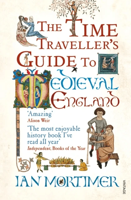 The Time Traveller's Guide to Medieval England av Ian Mortimer