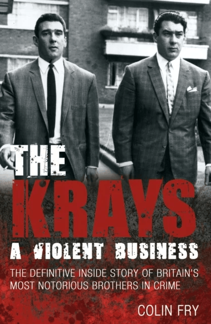 The Krays: A Violent Business av Colin Fry