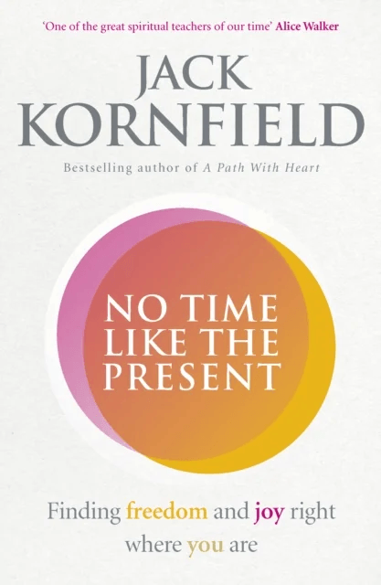 No Time Like the Present av Jack Kornfield