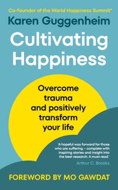 Cultivating Happiness av Karen Guggenheim