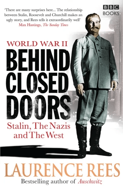 World War Two: Behind Closed Doors av Laurence Rees