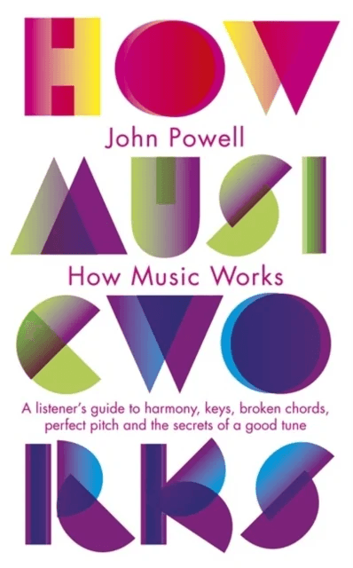 How Music Works av John Powell