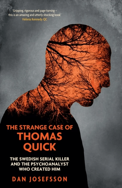 The Strange Case of Thomas Quick av Dan Josefsson
