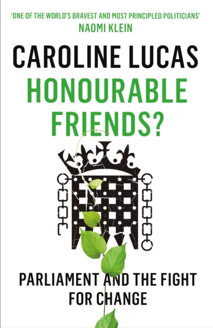 Honourable Friends? av Caroline (Y) Lucas