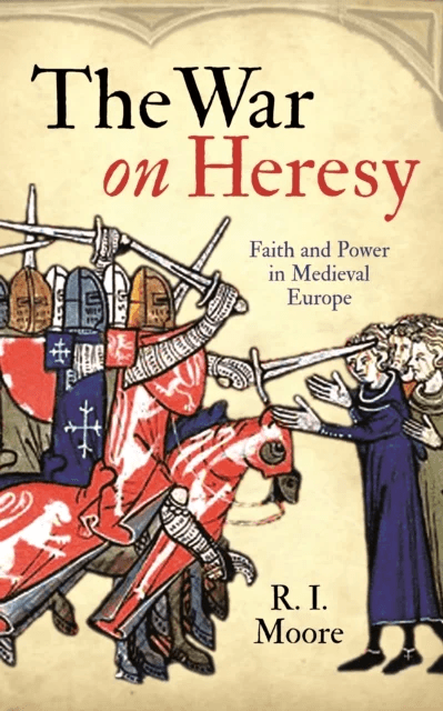 The War On Heresy av Professor R. I. Moore