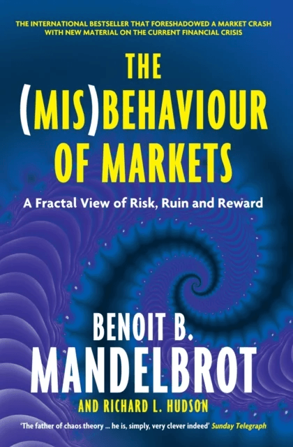 The (Mis)Behaviour of Markets av Benoit B. Mandelbrot, Richard L. Hudson
