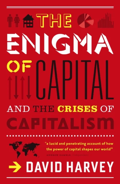 The Enigma of Capital av David Harvey