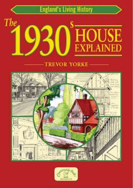 The 1930s House Explained av Trevor Yorke