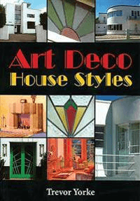 Art Deco House Styles av Trevor Yorke