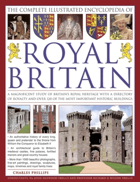 The Complete Illustrated Encyclopedia of Royal Britain av Charles Phillips